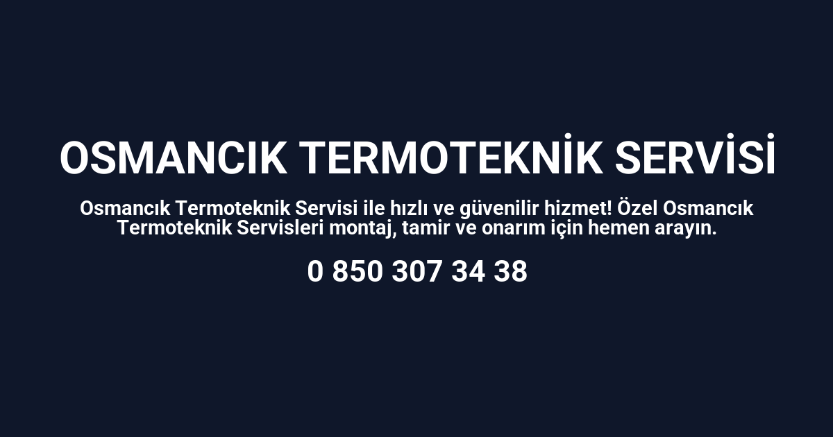 Osmancık Termoteknik Servisi